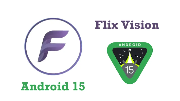 flix vision android 15