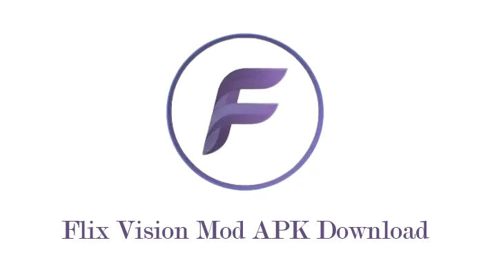 flix vision mod apk download